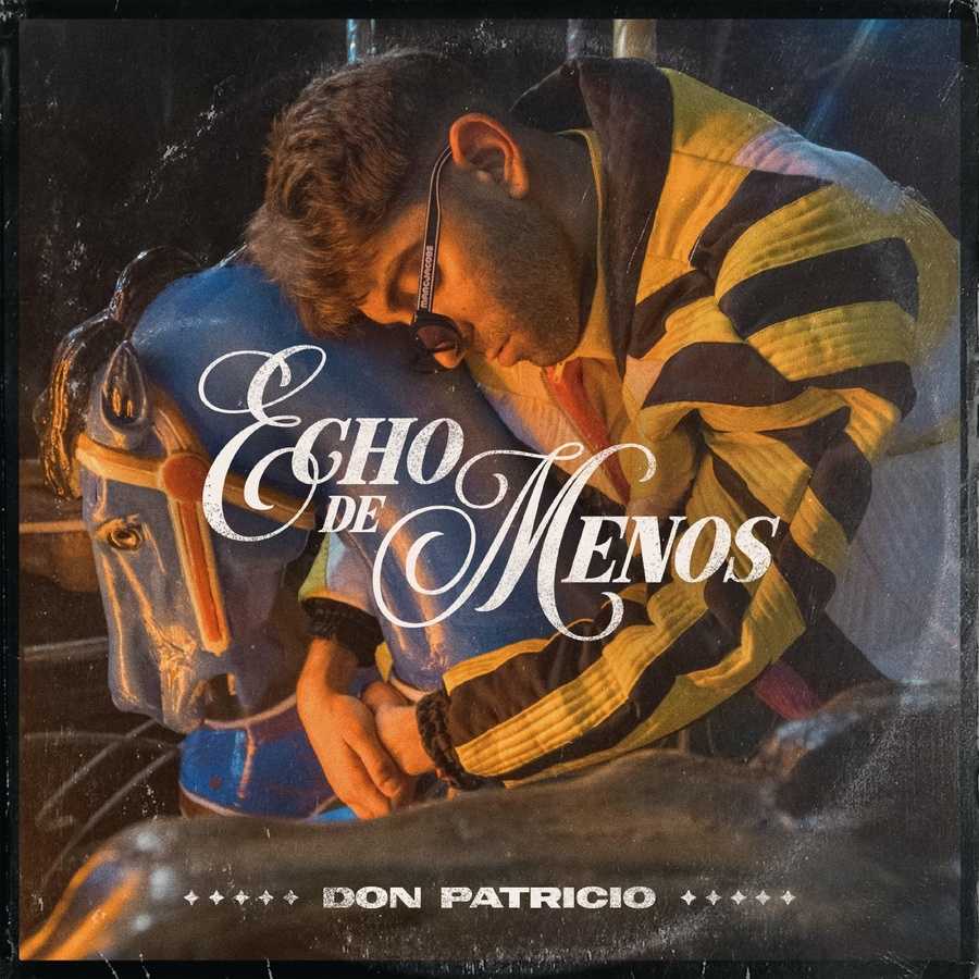 Don Patricio - Echo de Menos